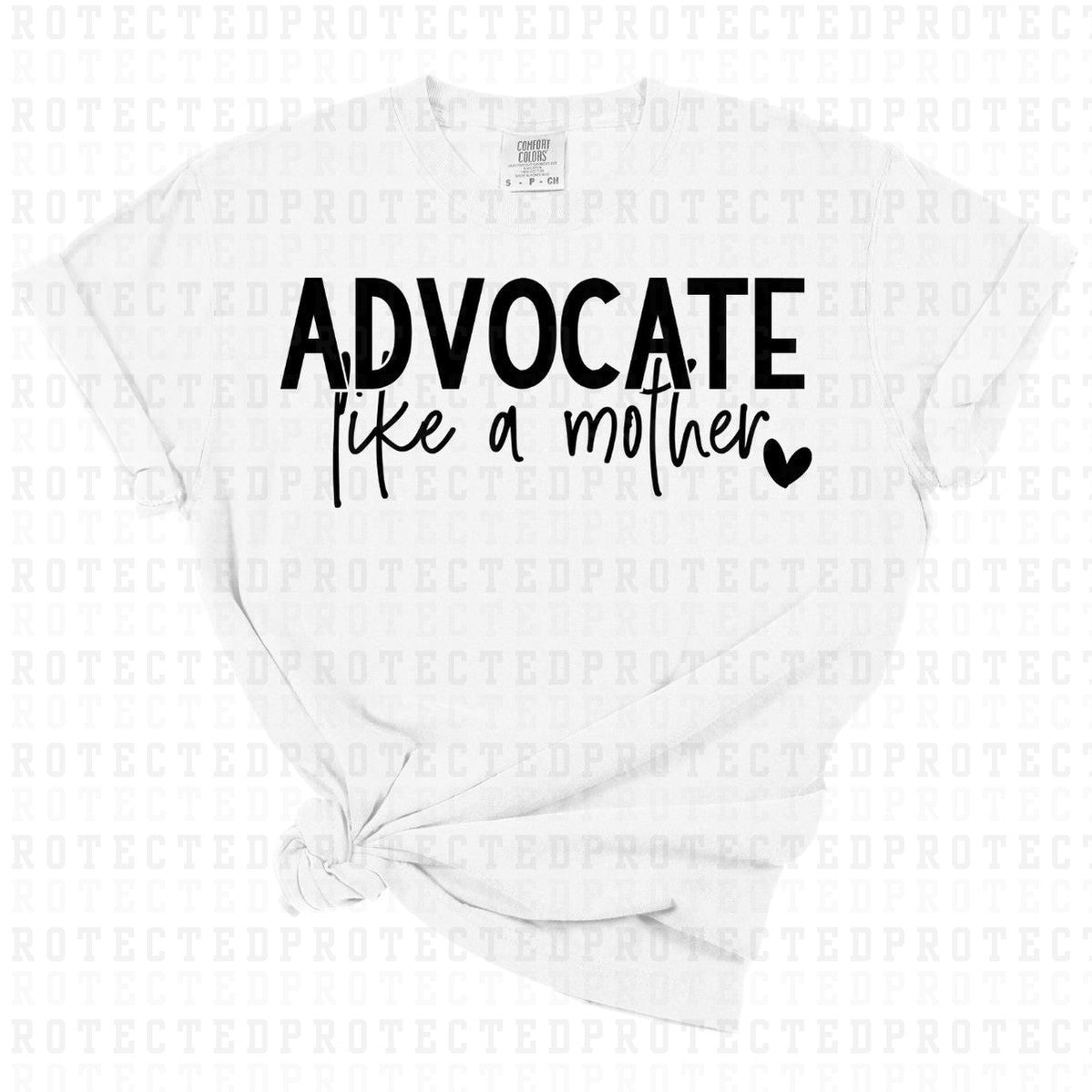 ADVOCATE LIKE A MOTHER *SINGLE COLOR* - DTF TRANSFER