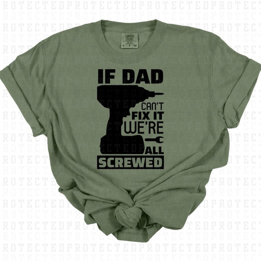 IF DAD CANT FIX IT *SINGLE COLOR* - DTF TRANSFER