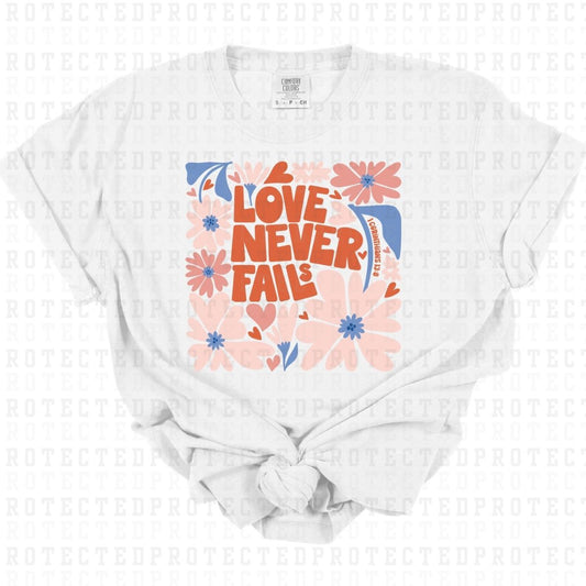 LOVE NEVER FAILS - DTF TRANSFER