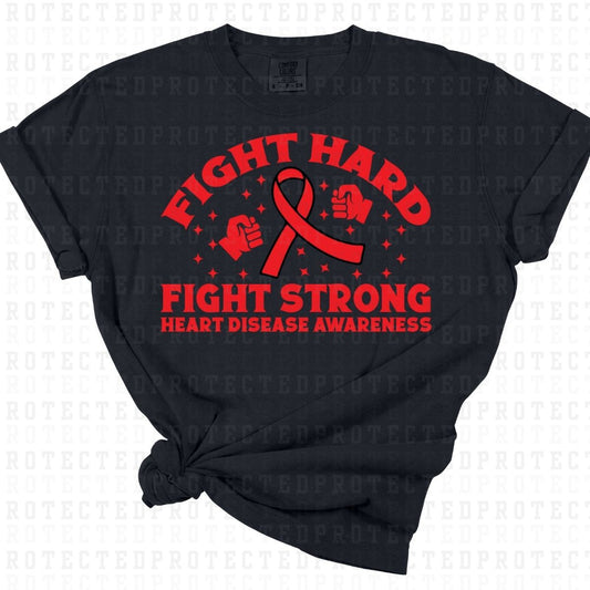 FIGHT HARD FIGHT STRONG HEART DISEASE AWARENESS - DTF TRANSFER