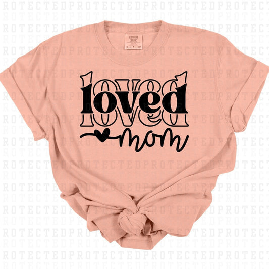 LOVED MOM *SINGLE COLOR* - DTF TRANSFER