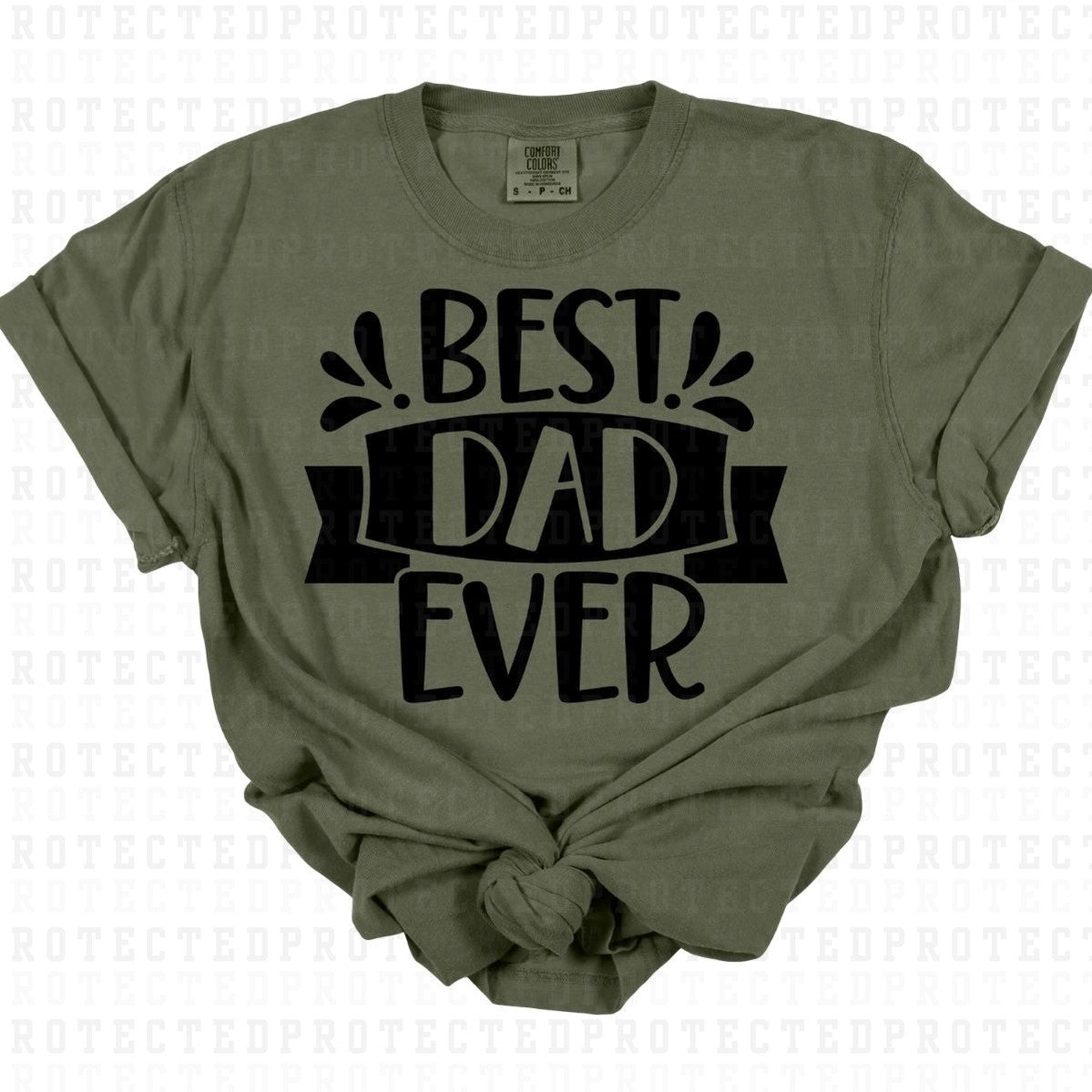 BEST DAD EVER *SINGLE COLOR* - DTF TRANSFER