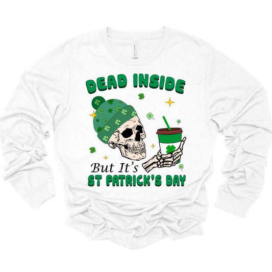 DEAD INSIDE BUT ITS ST PATRICKS DAY - DTF TRANSFER