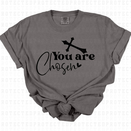 YOU ARE CHOSEN *SINGLE COLOR* - DTF TRANSFER