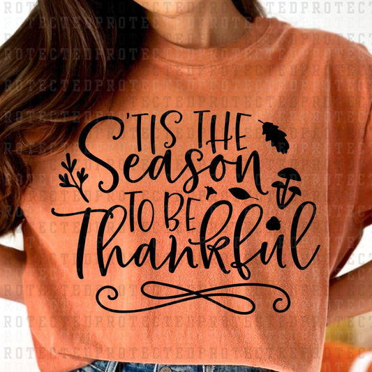 TIS THE SEASON TO BE THANKFUL *SINGLE COLOR* - DTF TRANSFER