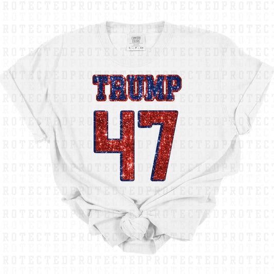 TRUMP 47 *FAUX SEQUIN/DONALD TRUMP* - DTF TRANSFER