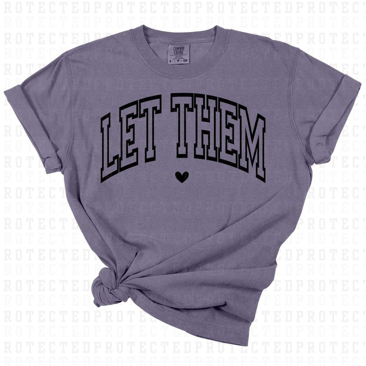 LET THEM *SINGLE COLOR* - DTF TRANSFER