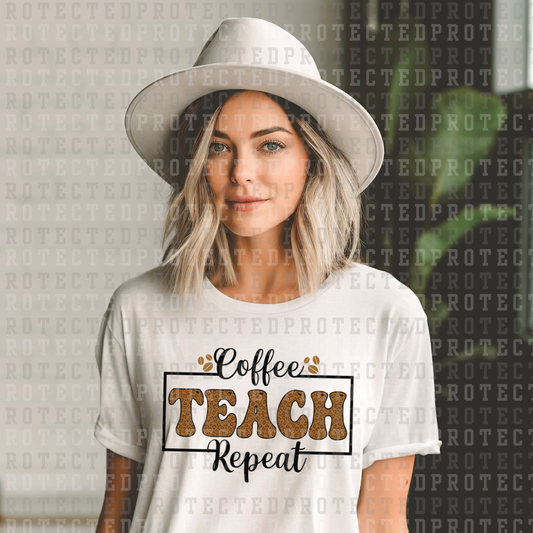 COFFEE TEACH REPEAT - DTF TRANSFER