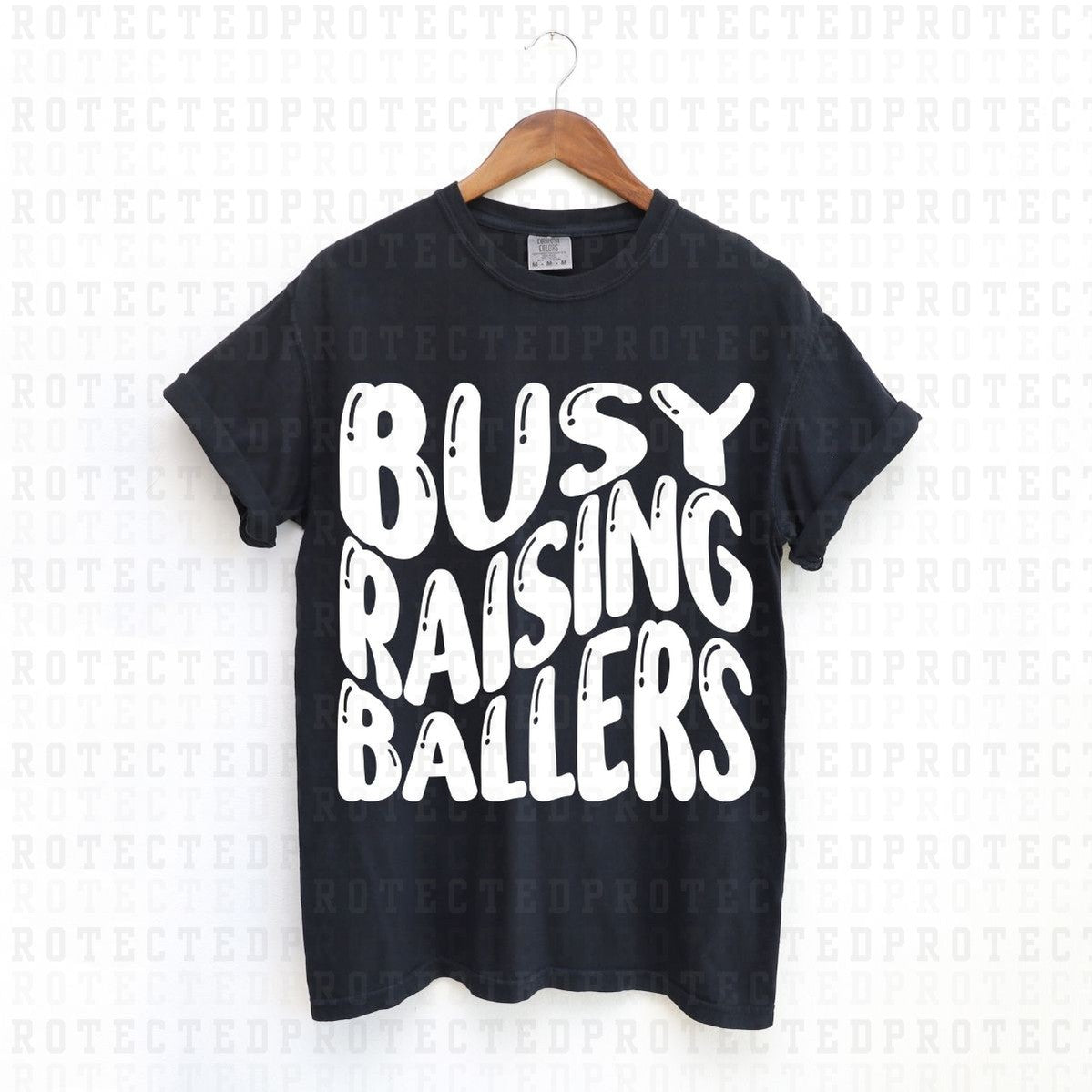 BUSY RAISING BALLERS *SINGLE COLOR* - DTF TRANSFER