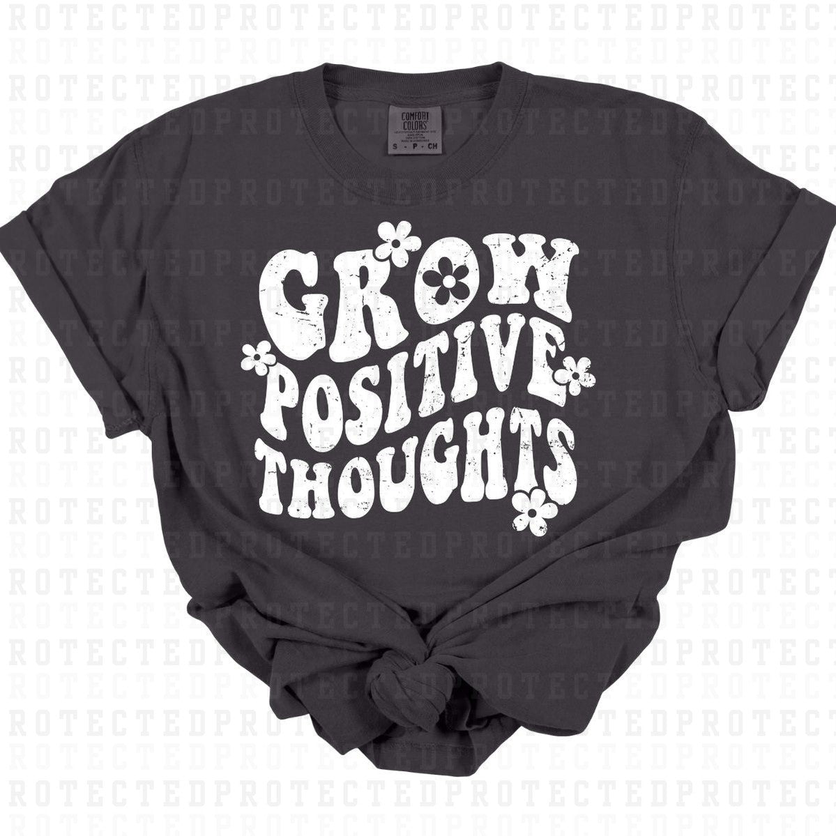 GROW POSITIVE THOUGHTS *WHITE W/GRUNGE - SINGLE COLOR* - DTF TRANSFER