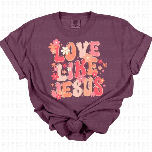 LOVE LIKE JESUS - DTF TRANSFER