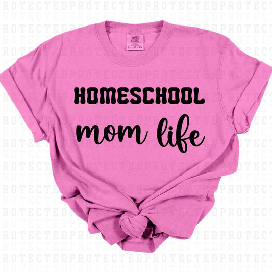 HOMESCHOOL MOM LIFE *SINGLE COLOR* - DTF TRANSFER