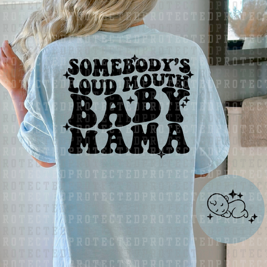 LOUD MOUTH BABY MAMA (SINGLE COLOR/POCKET/BACK) - DTF TRANSFER