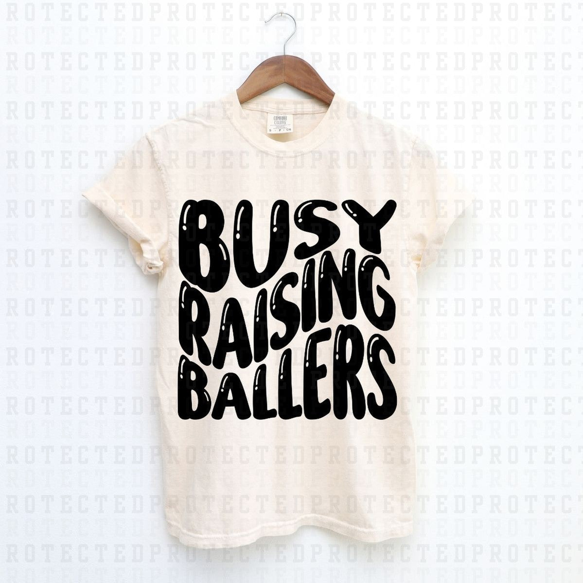 BUSY RAISING BALLERS *SINGLE COLOR* - DTF TRANSFER