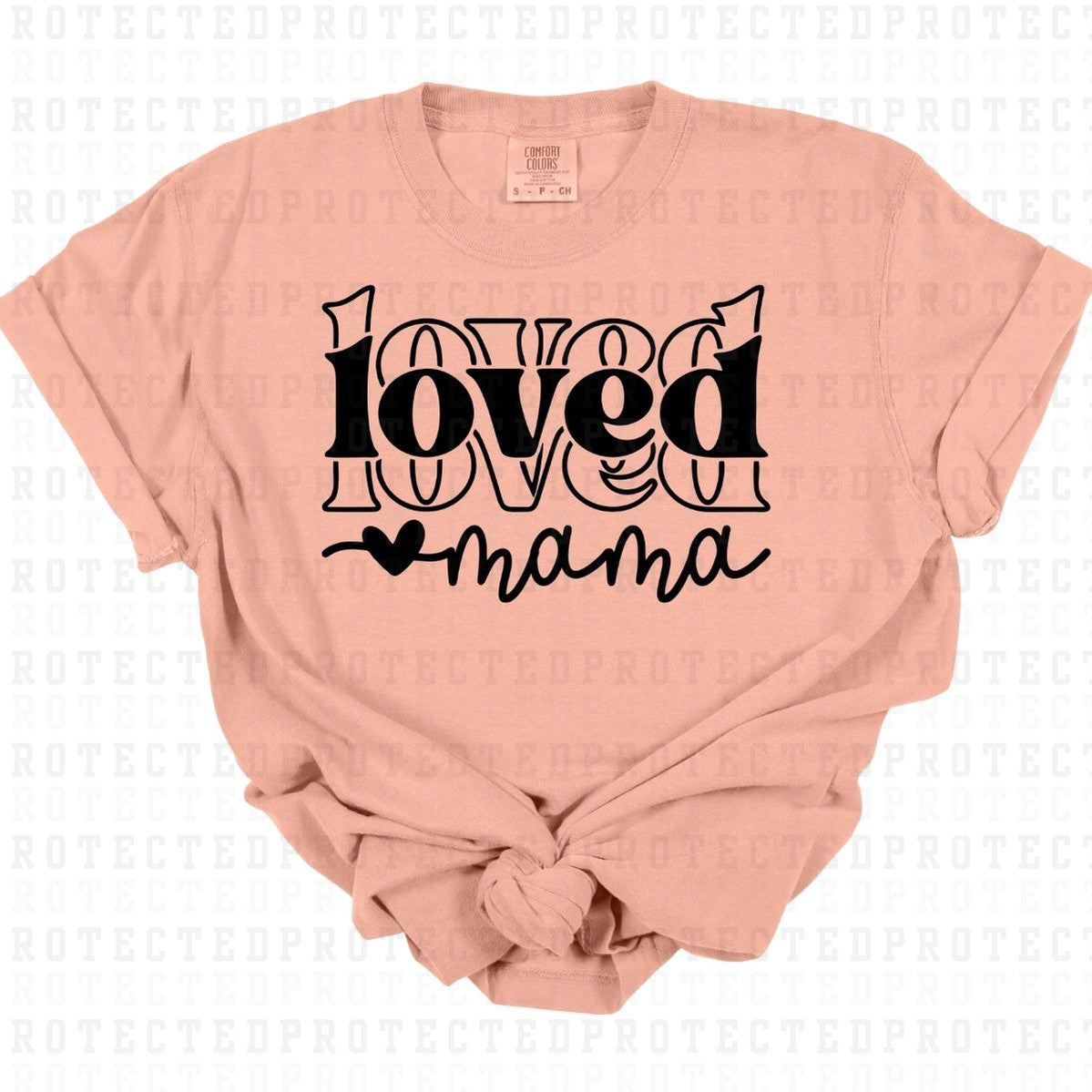 LOVED MAMA *SINGLE COLOR* - DTF TRANSFER