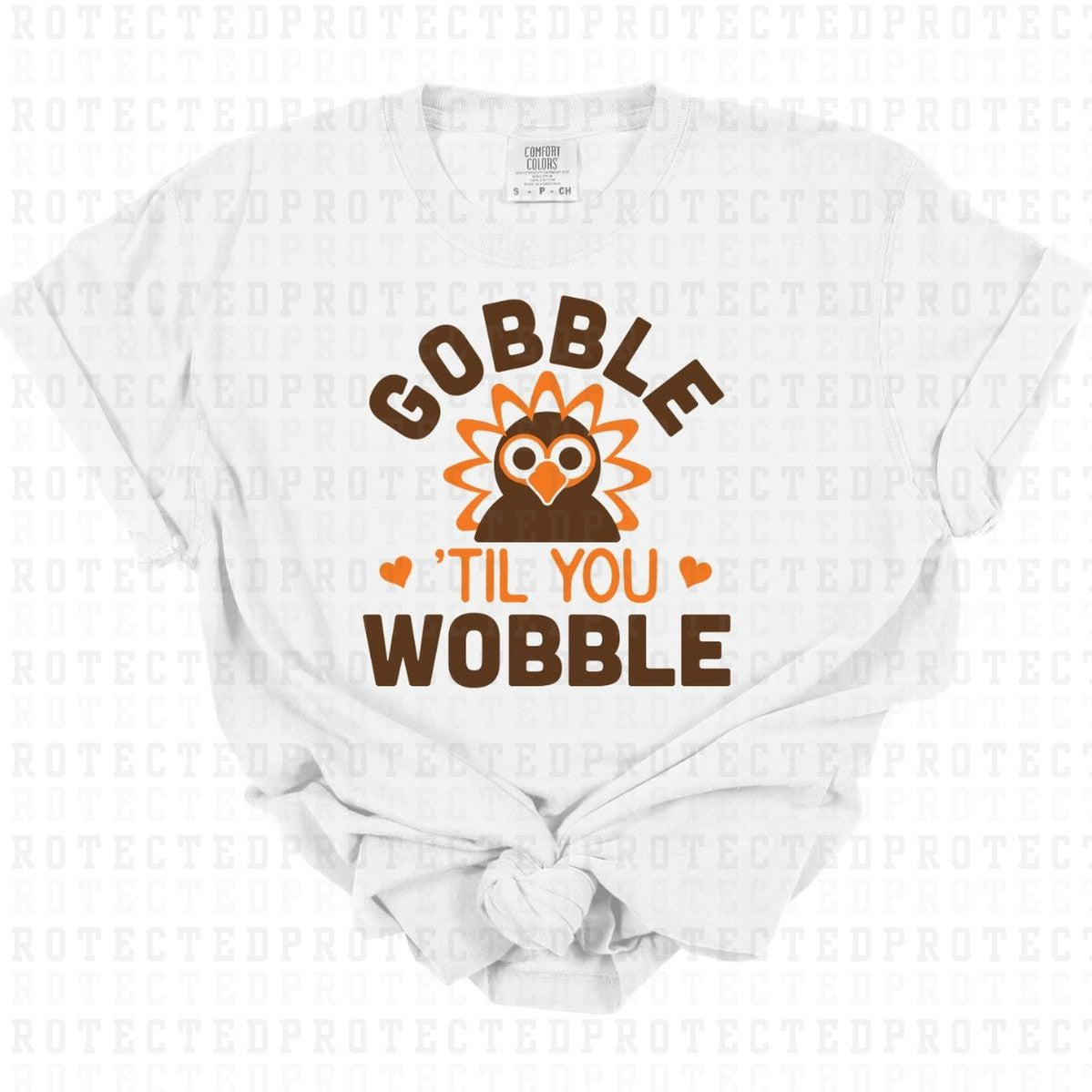 GOBBLE TIL YOU WOBBLE - DTF TRANSFER