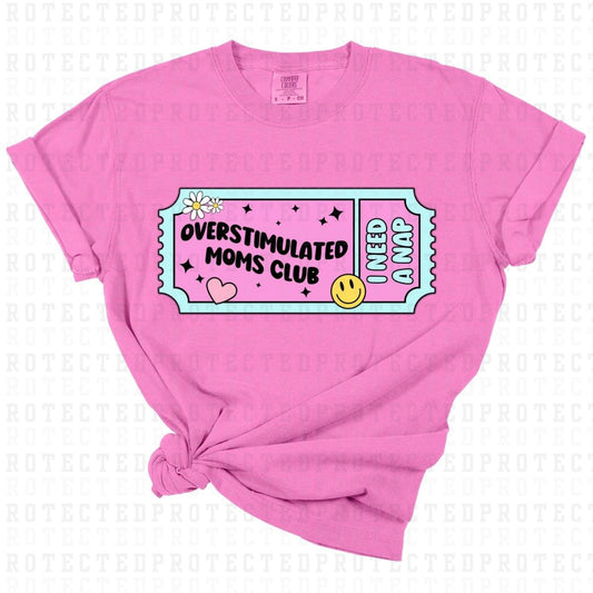 OVERSTIMULATED MOMS CLUB I NEED A NAP - DTF TRANSFER