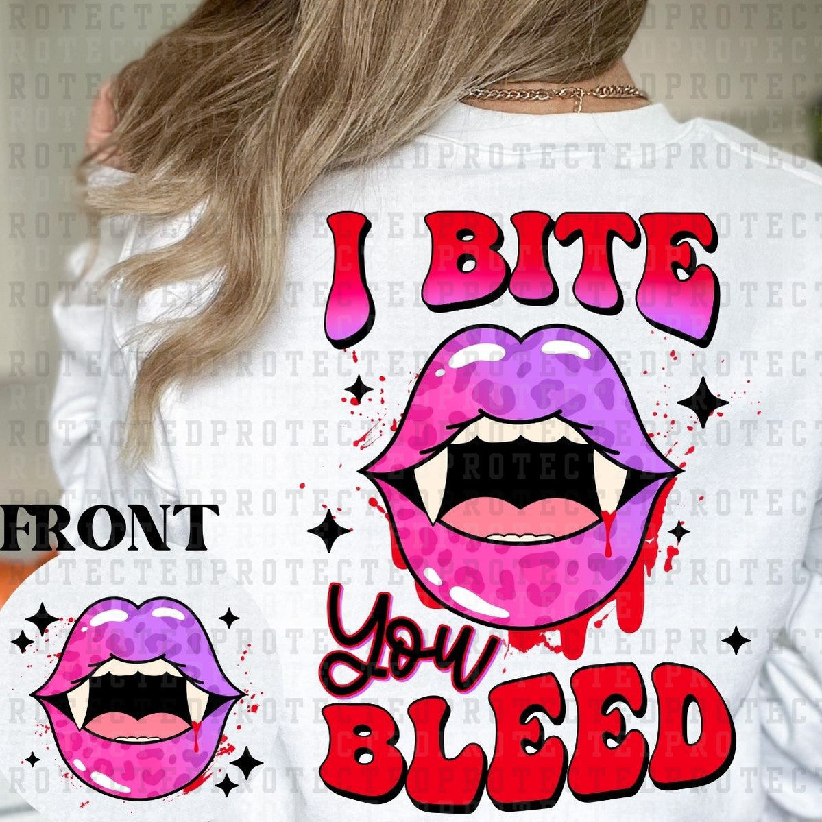 I BITE YOU BLEED (POCKET+BACK) - DTF TRANSFER