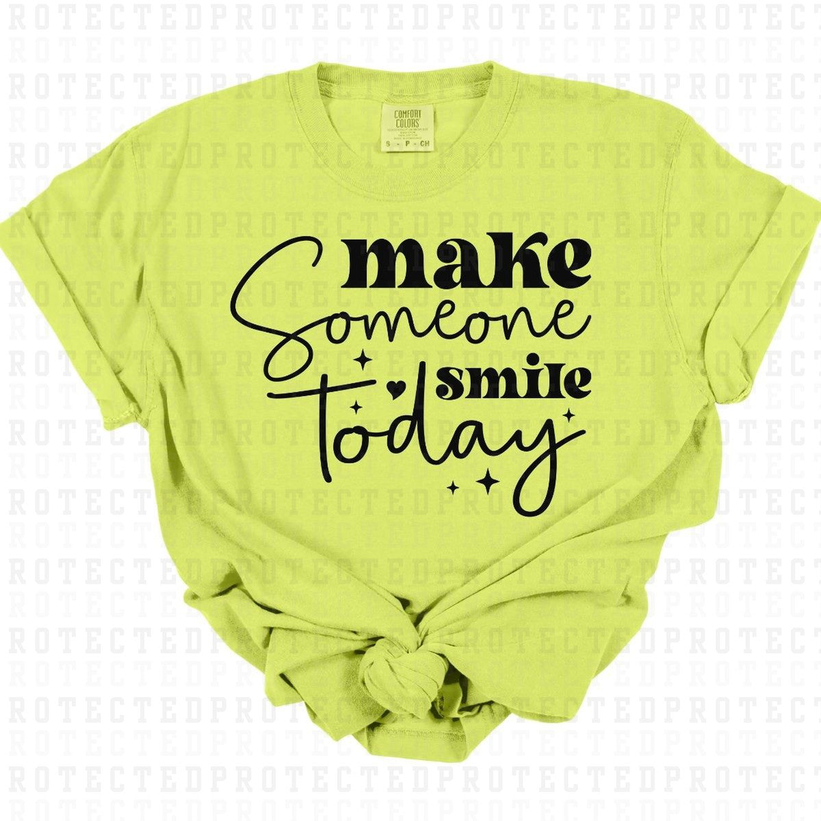 MAKE SOMEONE SMILE TODAY *SINGLE COLOR* - DTF TRANSFER