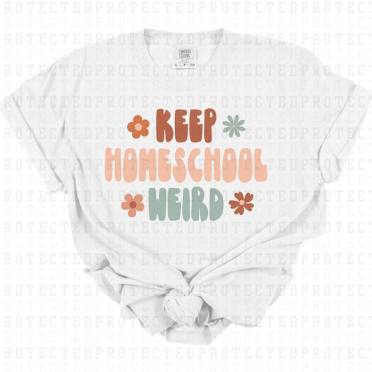 KEEP HOMESCHOOL WEIRD - DTF TRANSFER