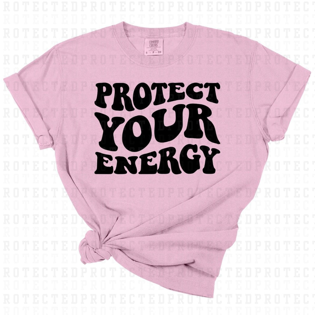 PROTECT YOUR ENERGY *SINGLE COLOR* - DTF TRANSFER