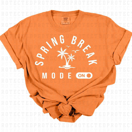 SPRING BREAK MODE ON *WHITE TEXT - SINGLE COLOR* - DTF TRANSFER