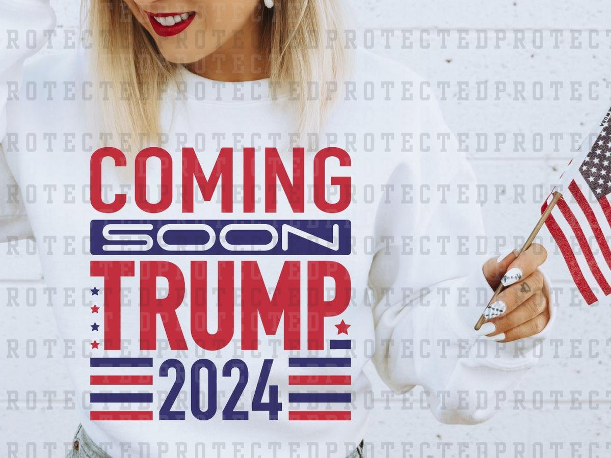 COMING SOON TRUMP 2024 - DTF TRANSFER