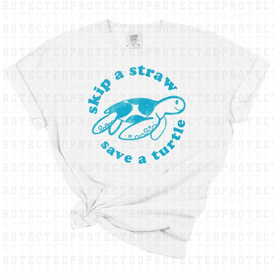 SKIP A STRAW SAVE A TURTLE *SINGLE COLOR* - DTF TRANSFER