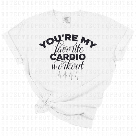 YOU'RE MY FAVORITE CARDIO WORKOUT *SINGLE COLOR* - DTF TRANSFER