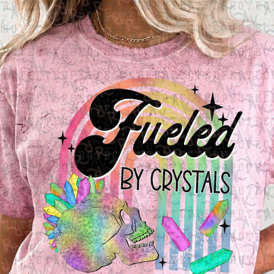 FUELED BY CRYSTALS - DTF TRANSFER