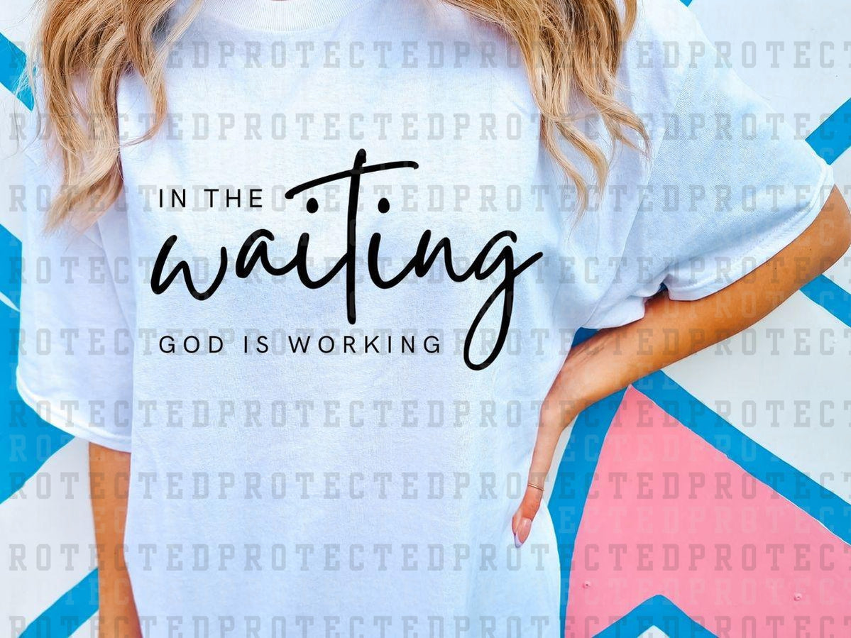 GOD IS WORKING *SINGLE COLOR* - DTF TRANSFER