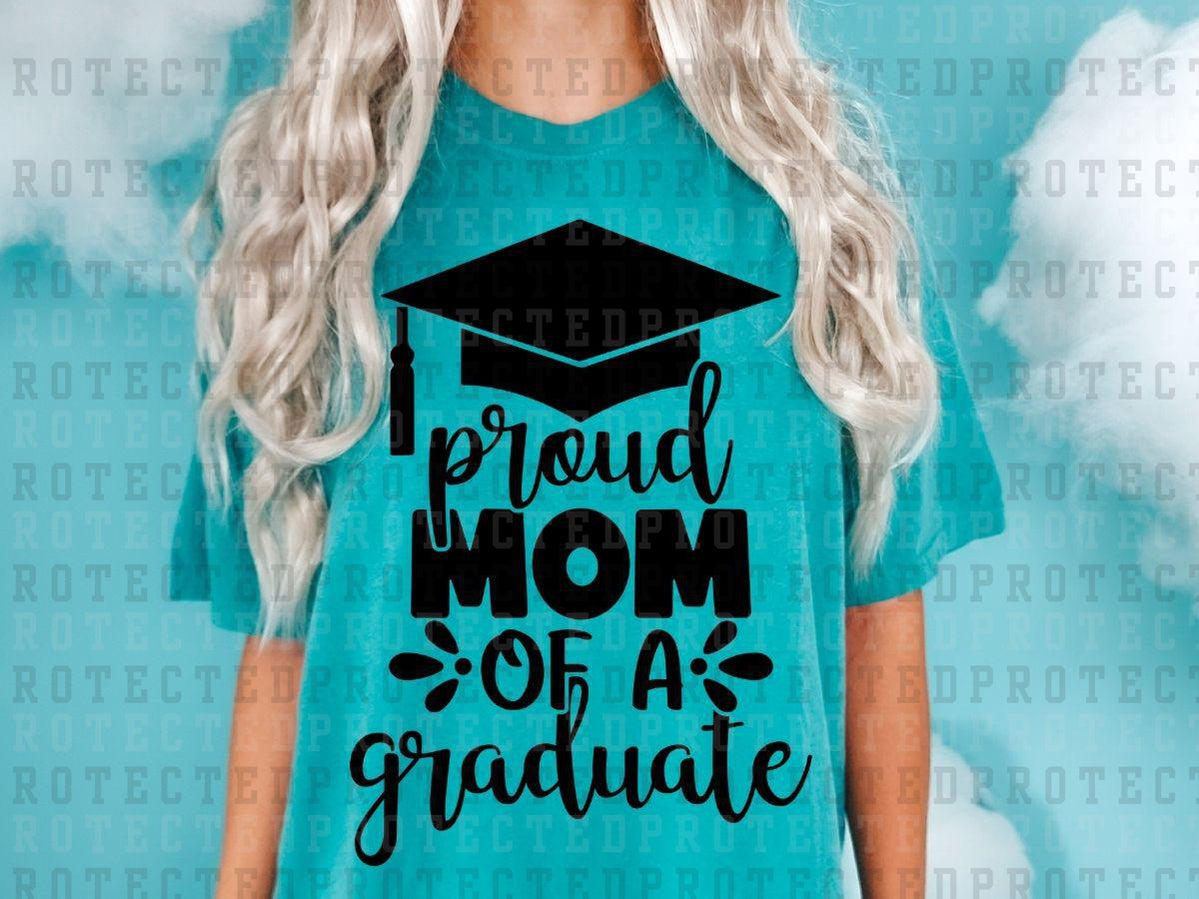 PROUD MOM OF A GRADUATE *SINGLE COLOR* - DTF TRANSFER