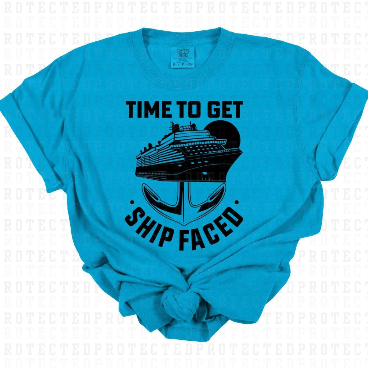 TIME TO GET SHIP FACED *BLACK TEXT - SINGLE COLOR* - DTF TRANSFER