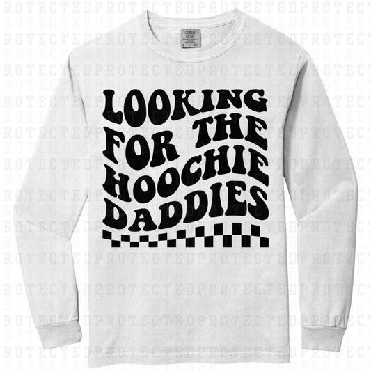 LOOKING FOR THE HOOCHIE DADDIES *SINGLE COLOR* - DTF TRANSFER