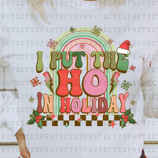 I PUT THE HO IN HOLIDAY - DTF TRANSFER