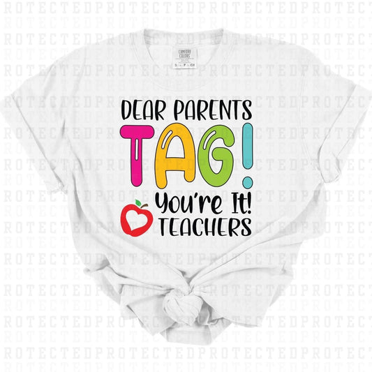 DEAR PARENTS TAG YOUR IT - DTF TRANSFER