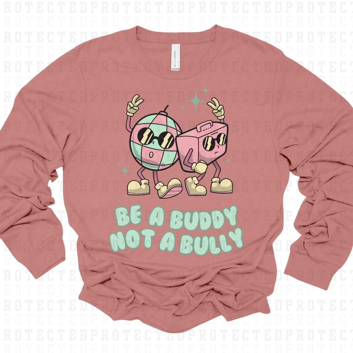 BE A BUDDY NOT A BULLY - DTF TRANSFER