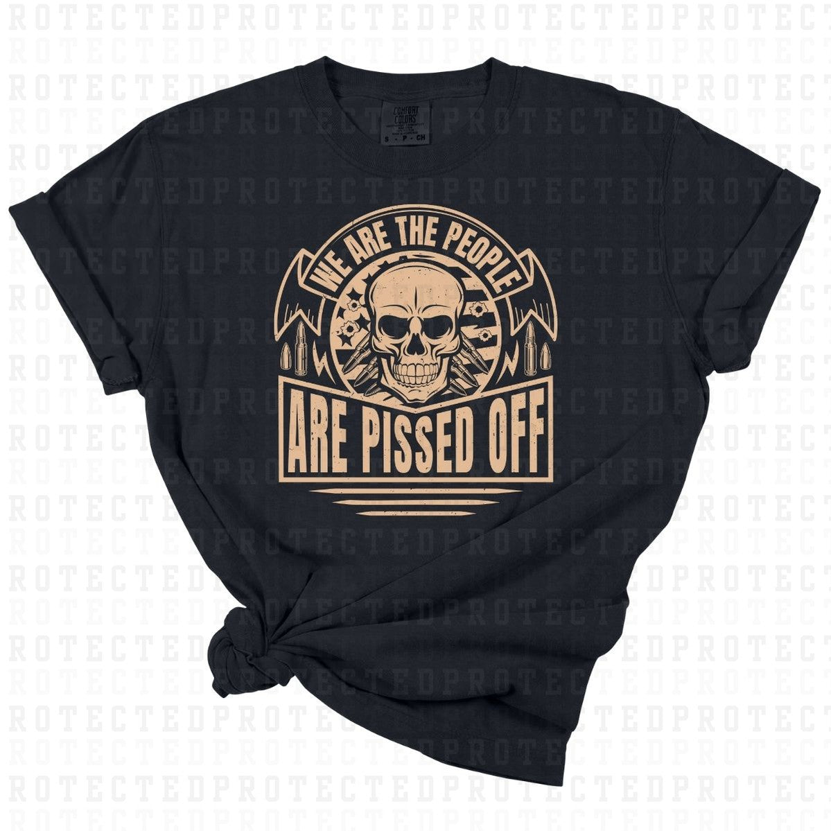 WE THE PEOPLE ARE PISSED OFF *TAN TEXT - SINGLE COLOR* - DTF TRANSFER