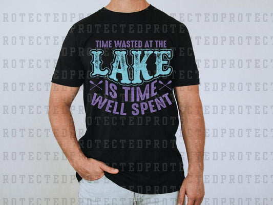 TIME WASTED AT THE LAKE IS TIME WELL SPENT - DTF TRANSFER