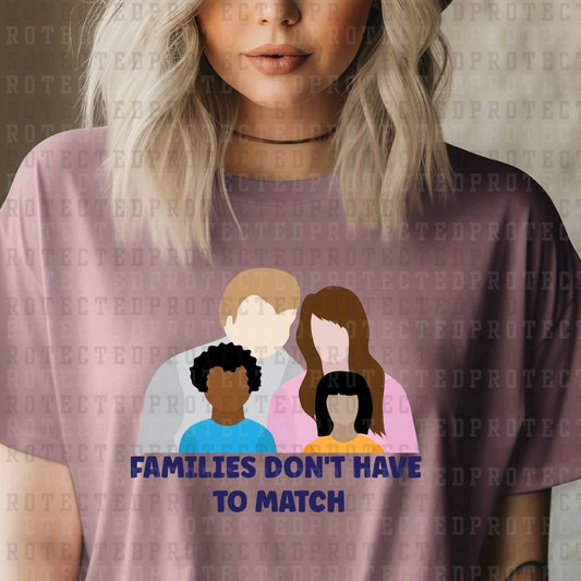 FAMILIES DONT HAVE TO MATCH - DTF TRANSFER