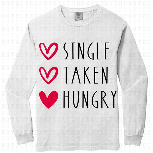 SINGLE TAKEN HUNGRY - DTF TRANSFER