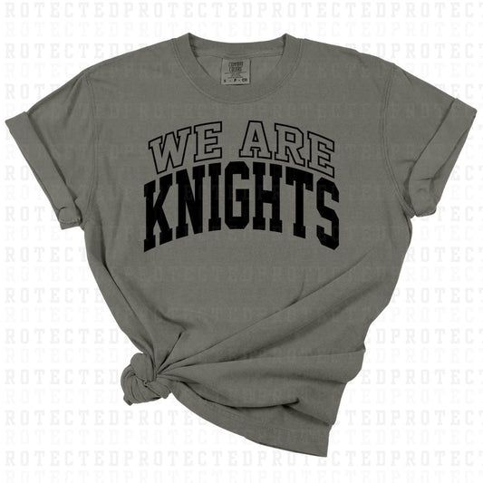 WE ARE KNIGHTS *SINGLE COLOR* - DTF TRANSFER