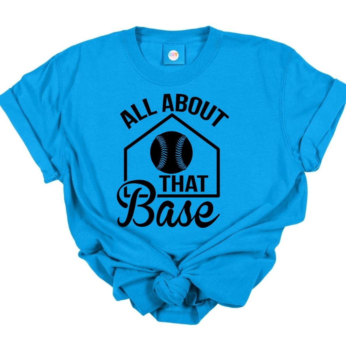 ALL ABOUT THAT BASE *SINGLE COLOR* - DTF TRANSFER