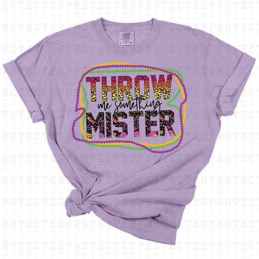 THROW ME SOMETHING MISTER - DTF TRANSFER