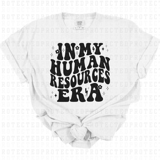 IN MY HUMAN RESOURCES ERA *SINGLE COLOR* - DTF TRANSFER