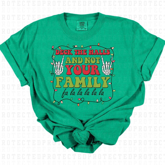 DECK THE HALLS & NOT YOUR FAMILY - DTF TRANSFER