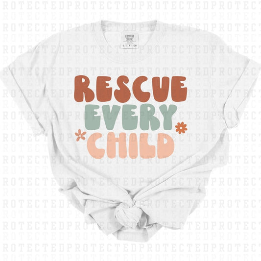 RESCUE EVERY CHILD - DTF TRANSFER