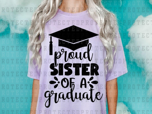 PROUD SISTER OF A GRADUATE *SINGLE COLOR* - DTF TRANSFER