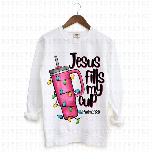 JESUS FILLS MY CUP - DTF TRANSFER