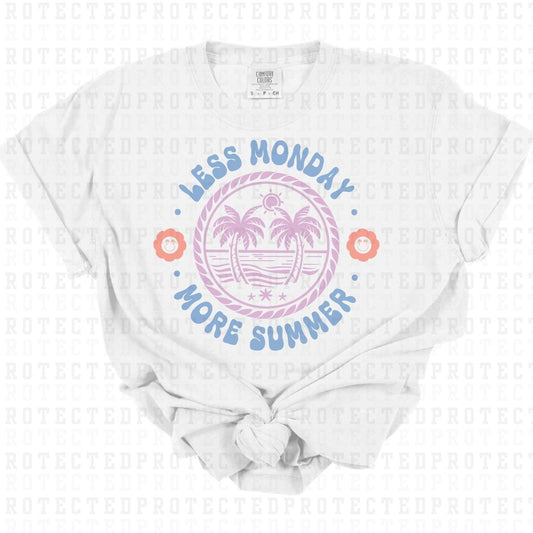 LESS MONDAY MORE SUMMER - DTF TRANSFER